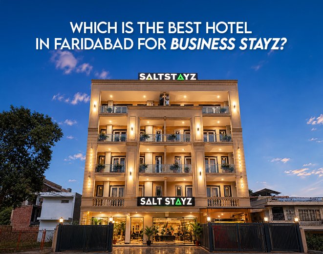 Best Hotel in Faridabad for Business Stays