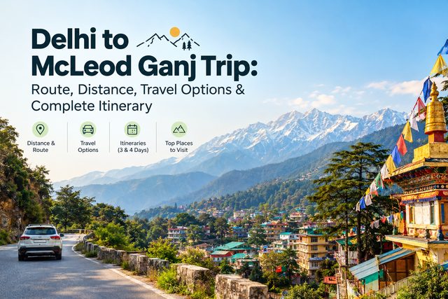 Delhi to McLeod Ganj Trip: Route, Distance & Itinerary - Saltstayz